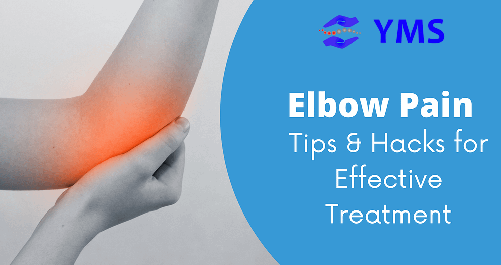 elbow pain tips and hacks for effective treatment